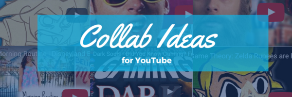 youtube collab ideas